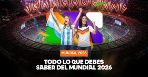 Todo lo que debes saber sobre el Mundial 2026